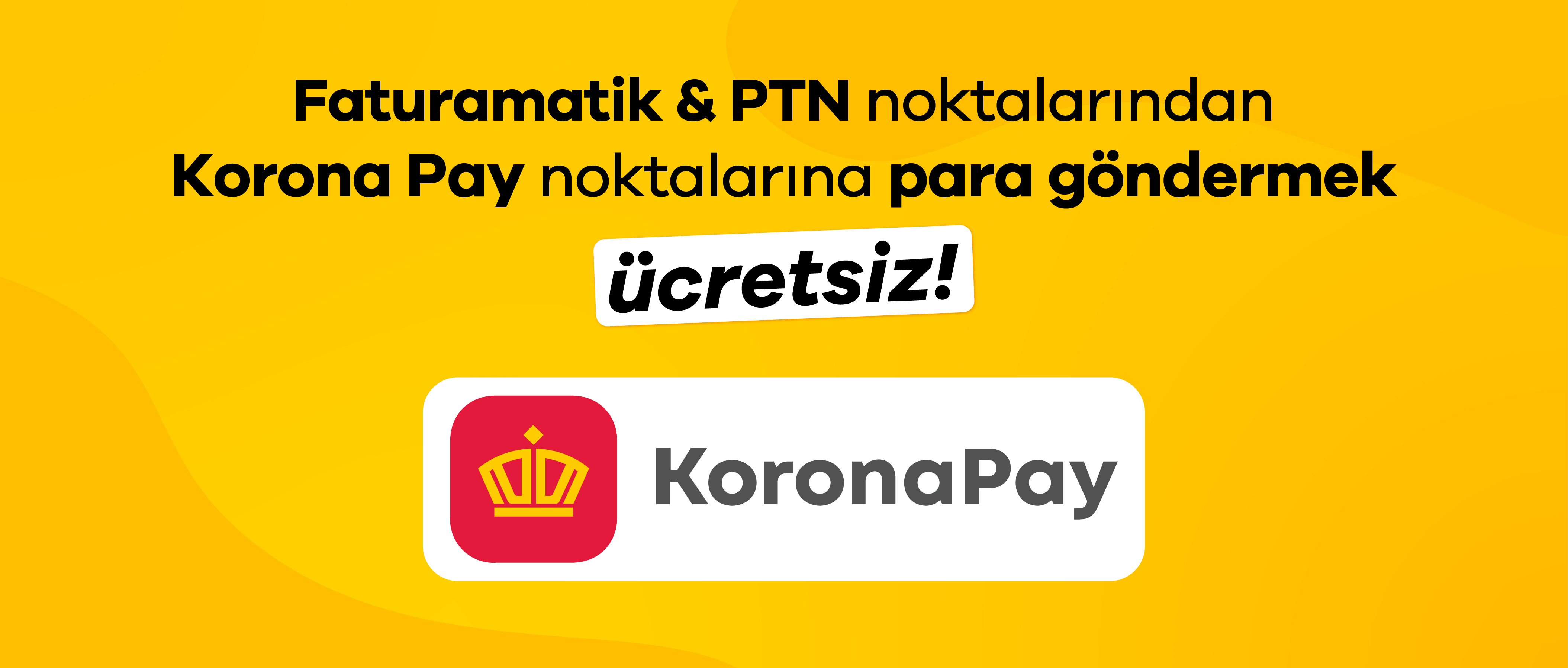 Faturamatik ve PTN Noktalarından Korona Pay Noktalarına Ücretsiz Para Transferi Başladı!
